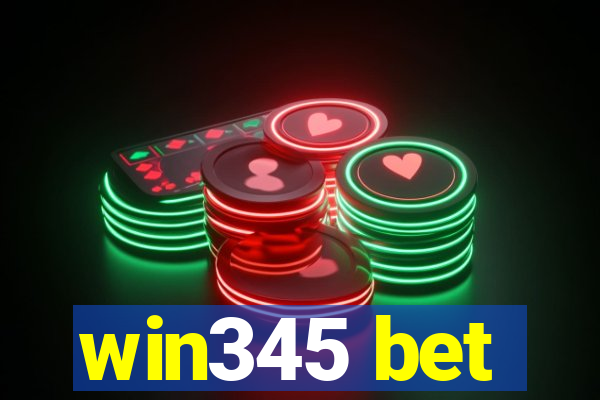 win345 bet